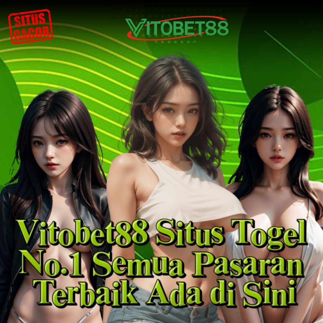 Vitobet88 » Situs Togel No.1 Semua Pasaran Terbaik Ada di Sini